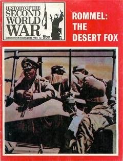 Rommel.The Desert Fox [History of the Second World War №13]