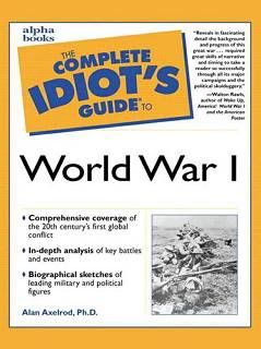 Complete Idiot's Guide to World War I